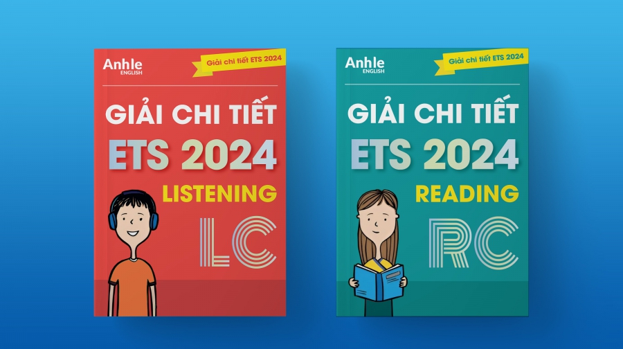 GIẢI CHI TIẾT ĐỀ THI TOEIC E.T.S 2024