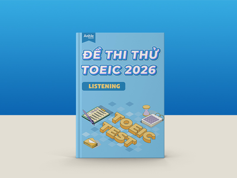 ĐỀ THI THỬ TOEIC LISTENING 2026 