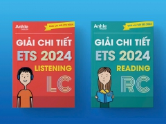 GIẢI CHI TIẾT ĐỀ THI TOEIC E.T.S 2024