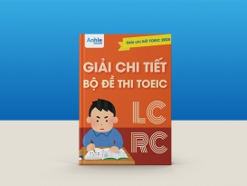 GIẢI CHI TIẾT BỘ ĐỀ THI TOEIC 2025