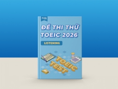 ĐỀ THI THỬ TOEIC LISTENING 2026 